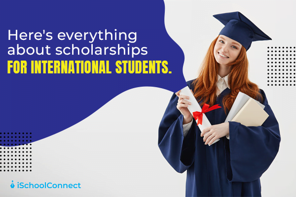 Scholarships for international students