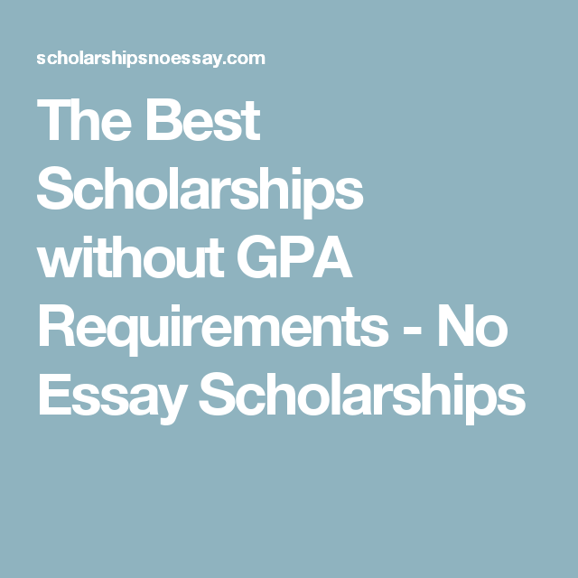 Scholarships without GPA requirement